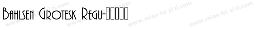 Bahlsen Grotesk Regu字体转换